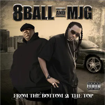 From the Bottom 2 the Top - 8Ball and MJG From the Bottom 2 the Top - 8Ball and MJG