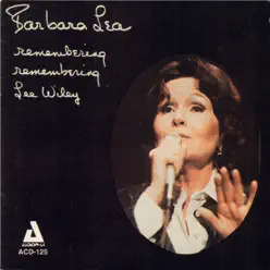Remembering Remembering Lee Wiley (feat. Loonis McGlohon) - Barbara Lea Remembering Remembering Lee Wiley (feat. Loonis McGlohon) - Barbara Lea