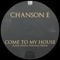 Come to My House (B.Jinx Deeply Personal Remix) - Chanson E lyrics