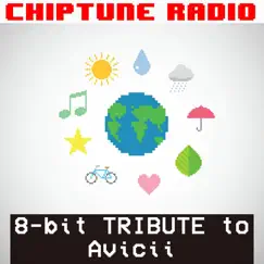 8-bit tribute to Avicii by Chiptune Radio album reviews, ratings, credits