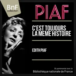 C'est toujours la même histoire (Mono version) - Édith Piaf