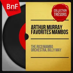Arthur Murray Favorites Mambos (Mono Version) - Billy May Arthur Murray Favorites Mambos (Mono Version) - Billy May