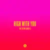 High With You - Single album lyrics, reviews, download