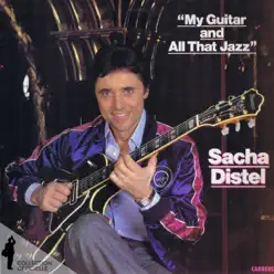 My Guitar and All That Jazz - Sacha Distel My Guitar and All That Jazz - Sacha Distel