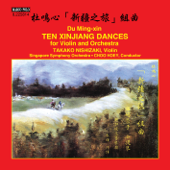 Du Mingxin: 10 Xinjiang Dances - Takako Nishizaki, Singapore Symphony Orchestra & Hoey Choo