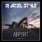 Airport - DJ Ariel Style lyrics
