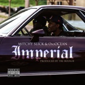 Mitchy Slick - Imperial