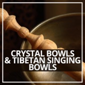 Crystal Bowls & Tibetan Singing Bowls artwork