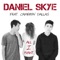 All I Want (feat. Cameron Dallas) - Daniel Skye lyrics