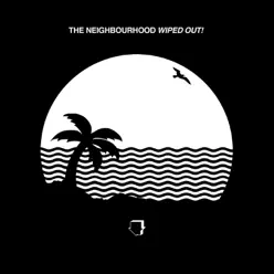 Wiped Out! - The Neighbourhood
