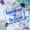 KamaSutrance vs the Classics, Pt. 2 - Single