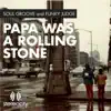 Papa Was a Rolling Stone - EP album lyrics, reviews, download
