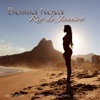 Bossa Nova – Sensualidade com Jazz, Bossa, Piano, Sax e Violão do Rio de Janeiro Verão 2015, 2015