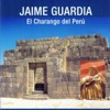 Jaime Guardia el Charango del Perú
