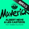Maverick (Gerox Remix) [feat. Robbie Wulfsohn] - Albert Neve & Les Castizos lyrics