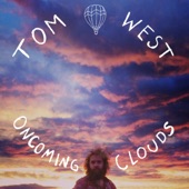 Tom West - Oncoming Clouds