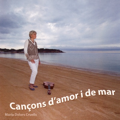 Cançons D'Amor I de Mar - Maria Dolors Cruells