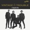From My Arms - Vintage Trouble