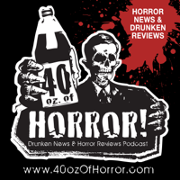 40oz. of Horror! Podcast podcast