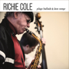 Richie Cole Plays Ballads & Love Songs - Richie Cole