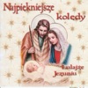 Najpiękniejsze Kolędy