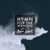Hymn for the Weekend (Piano) - Single album lyrics, reviews, download