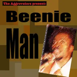 The Aggrovators Present: Beenie Man - Beenie Man