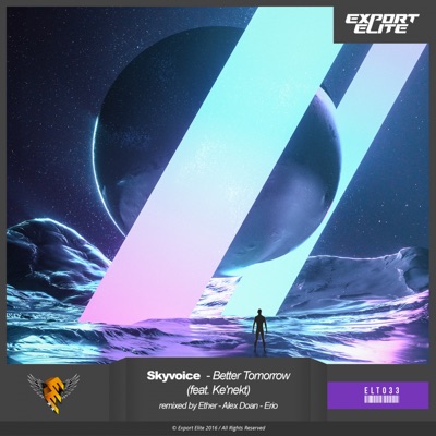 Better Tomorrow (Ether Remix) - Skyvoice Feat. Ke'nekt | Shazam