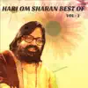 Hari Om Sharan Best of, Vol. 1 album lyrics, reviews, download