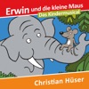 Erwin und die kleine Maus (Das Kindermusical)