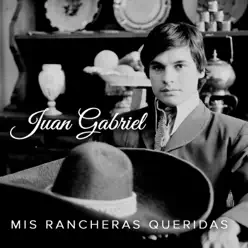 Mis Rancheras Queridas - Juan Gabriel