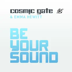 Be Your Sound - EP - Cosmic Gate
