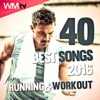 40 Best Songs 2016 For Running & Workout (Unmixed Compilation 128 - 160 Bpm)