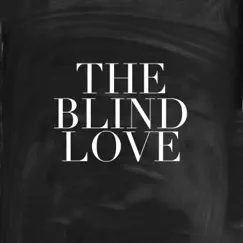 Without You - Single by The Blind Love album reviews, ratings, credits