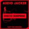 Disco Surprise (Discotron 'Funk Flex' Remix) - Audio Jacker lyrics