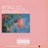 Still Good (feat. Alex Wiley, Mick Jenkins & Donnie Trumpet) - Single album lyrics, reviews, download