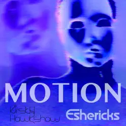 Motion - EP - Kirsty Hawkshaw Motion - EP - Kirsty Hawkshaw