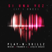 Si Una Vez (If I Once) [feat. Wisin, Frankie J & Leslie Grace] artwork