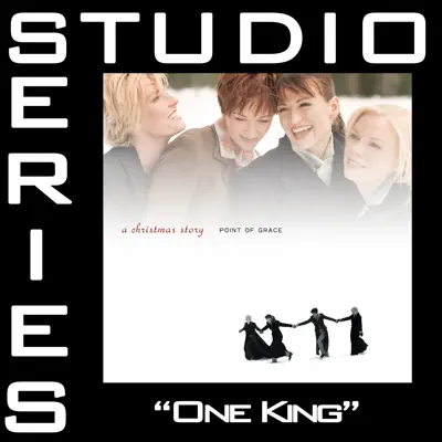 One King (Studio Series Performance Track) - Single - Point of Grace