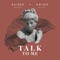 Talk to Me (feat. MELANIE?) - Rainer + Grimm lyrics