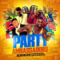 Party Ambassadors (feat. Beenie Man, Ricardo Drue & Fadda Fox) - Single by Julien Believe album reviews, ratings, credits