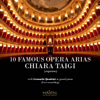 10 Famous Opera Arias (Live Recording, Arr. for Voice and Piano) - Chiara Taigi & Leonardo Quadrini