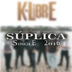 Súplica - Single - K-libre Súplica - Single - K-libre