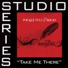 Take Me There (Studio Series Performance Track) - EP
