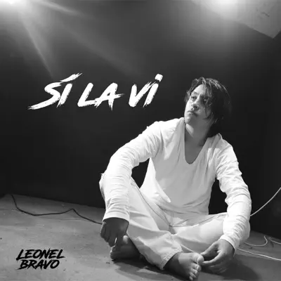 Sí la ví - Single - Leonel Bravo