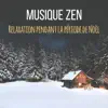 Musique zen - Relaxation pendant la période de Noël (Yoga, Méditation, Sophrologie, Tai chi, Spa, Massage & Détente) album lyrics, reviews, download