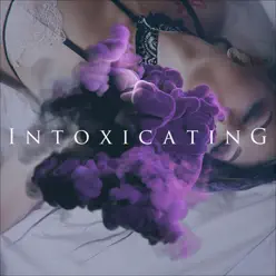 Intoxicating - Single - Infected Rain