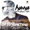 Up 2 Sumting (feat. Dr Sid & Don Jazzy) - Iyanya lyrics