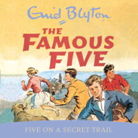 Enid Blyton - Famous Five: Five On A Secret Trail: Book 15 (Unabridged) artwork