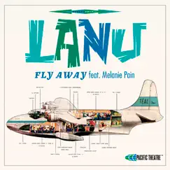 Fly Away (feat. Melanie Pain) - Single by Lanu album reviews, ratings, credits